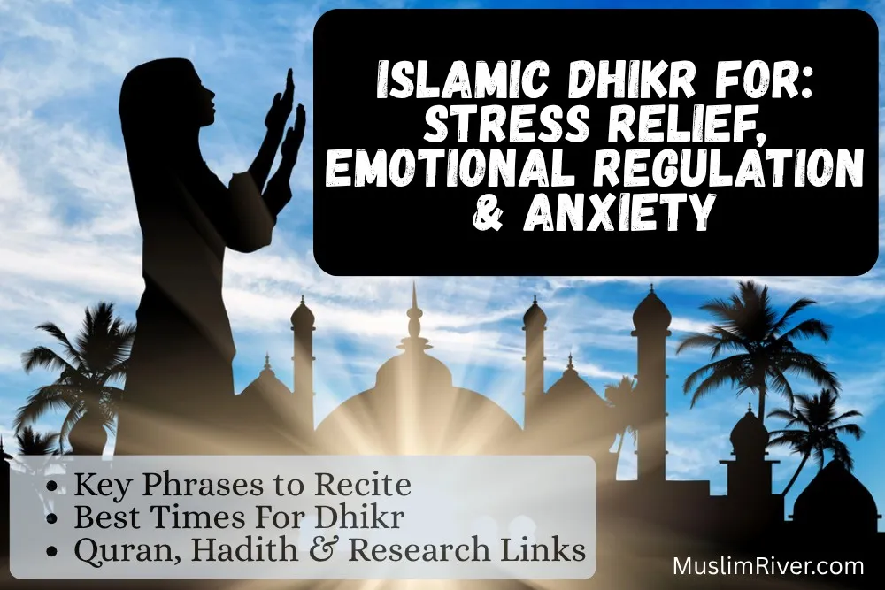 Islamic Dhikr For Stress Relief, Emotional Regulation & Anxiety