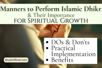 Manners to Perform Islamic Dhikr &amp; Their Importance in Islam